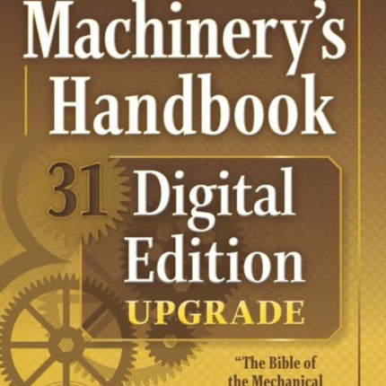 Machinery's Handbook 31 Digital Edition Upgrade: An Easy-Access Value-Added Package