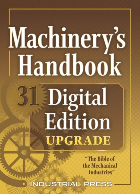 Machinery's Handbook 31 Digital Edition Upgrade: An Easy-Access Value-Added Package