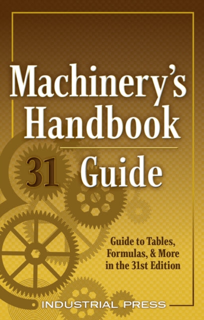 Machinerys Handbook Guide A Guide to Tables