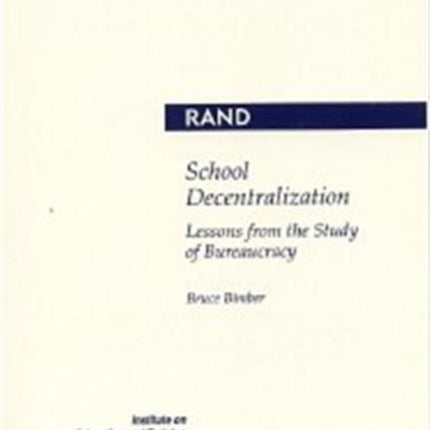 School Decentralization: Lessons from the Study of Bureaucracy