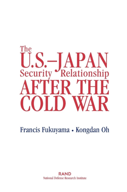 The U.S.-Japan Security Relationship After the Cold War