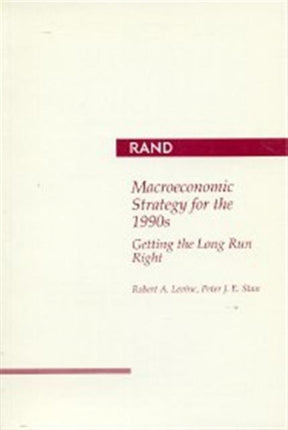 Macroeconomic Strategy for the 1990s: Getting the Long Run Right