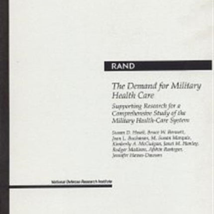 The Demand for Military Health Care: Supporting Research for a Comprehensive Study of the Military Health Care Sys