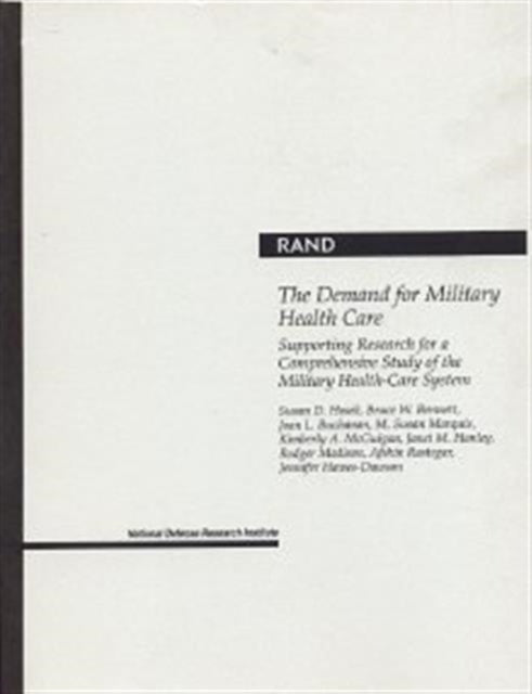 The Demand for Military Health Care: Supporting Research for a Comprehensive Study of the Military Health Care Sys