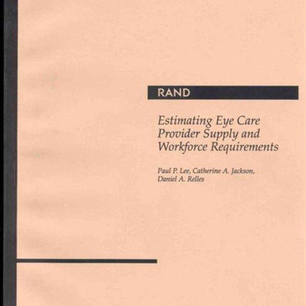 Estimating Eye Care Provider Supply and Workforce Requirements