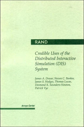 Credible Uses of the Distributed Interactive Simulation (DIS) System