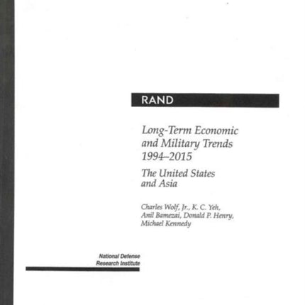 Long-term Economic and Military Trends, 1994-2015: United States and Asia