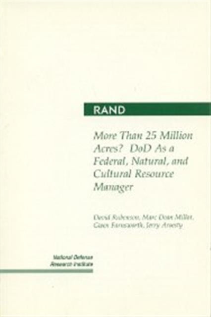 More Than 25 Million Acres?: DOD as a Federal, Natural and Cultural Resource Manager