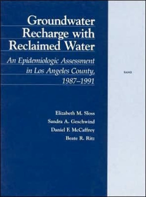 Groundwater Recharge with Reclaimed Water: An Epidemiologic Assessment in Los Angeles County, 1987-91