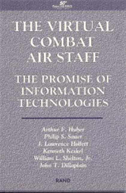 The Virtual Combat Air Staff: Promise of Information Technologies