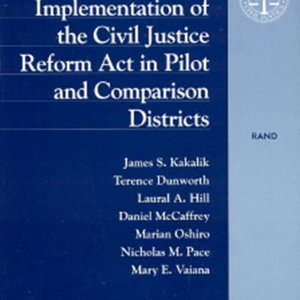 Implementation of the Civil Justice Reform Act in Pilot and Comparison Districts