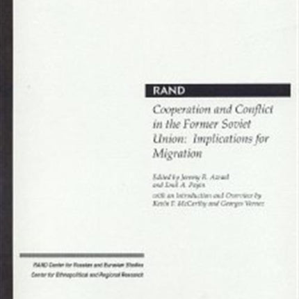 Cooperation and Conflict in the Former Soviet Union: Implications for Migration