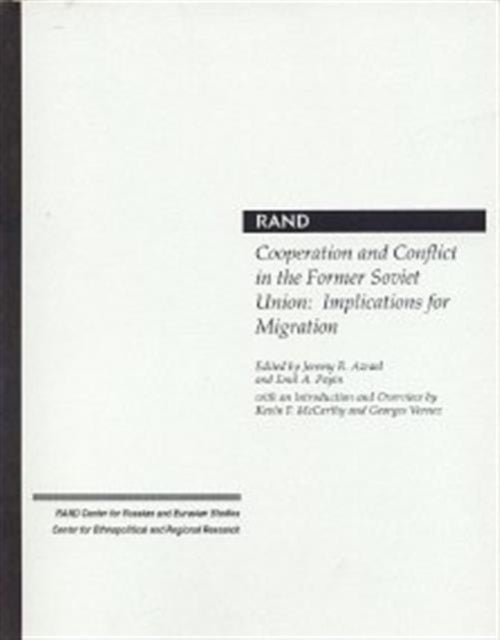 Cooperation and Conflict in the Former Soviet Union: Implications for Migration