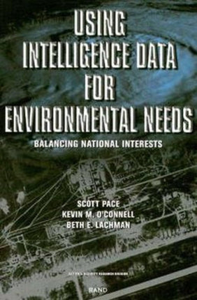 Using Intelligence Data for Environmental Needs: Balancing National Interests