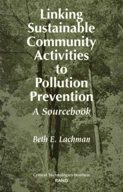 Linking Sustainable Community Activities to Pollution Prevention: A Sourcebook