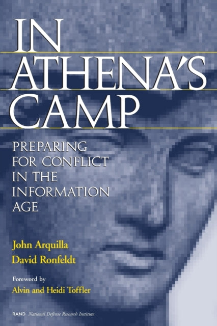 In Athena's Camp: Preparing for Conflict in the Information Age