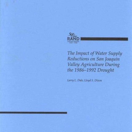 The Impact of Water Supply Reductions on San Joaquin Valley Agriculture during the 1986-1992 Drought