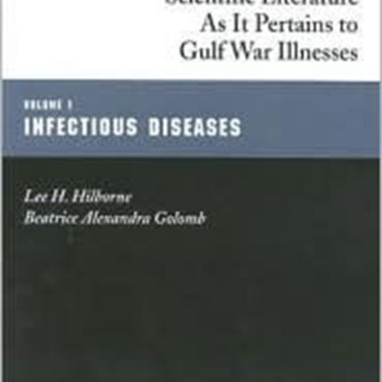 A Review of the Scientific Literature as it Pertains to Gulf War Illnesses: v. 1: Infectious Diseases