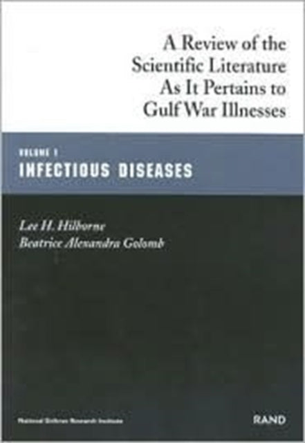 A Review of the Scientific Literature as it Pertains to Gulf War Illnesses: v. 1: Infectious Diseases