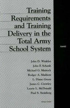 Training Requirements and Training Delivery in the Total Army School System