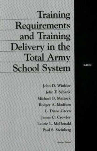 Training Requirements and Training Delivery in the Total Army School System