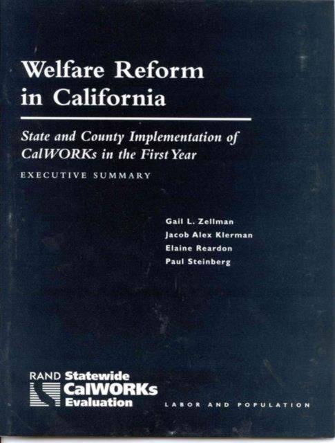 Welfare Reform in California. Executive Summary :