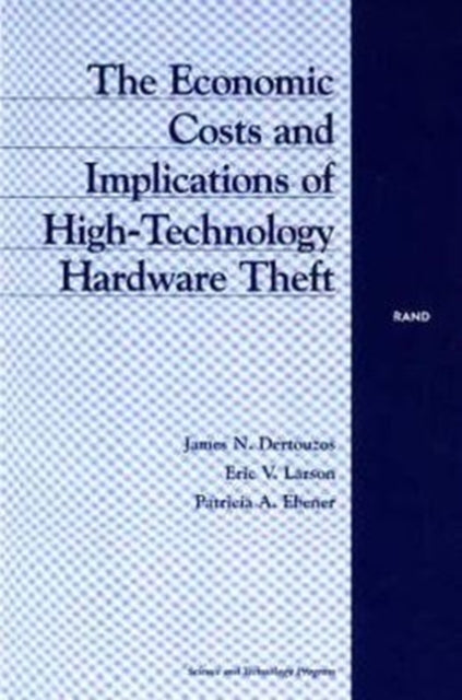 The Economic Costs and Implications of High-technology Hardware Thefts