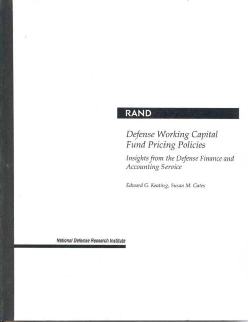 Defense Working Capital Fund Pricing Policies: Insights from the Defense Finance and Accounting Service