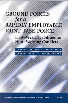 Ground Forces for a Rapidly Employable Joint Task Force: First-week Capabilities for Short-warning Conflicts