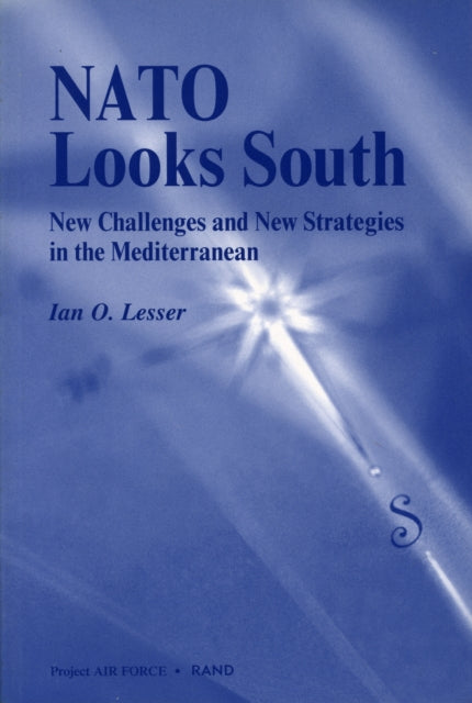 NATO Looks South: New Challenges and New Strategies in the Mediterranean