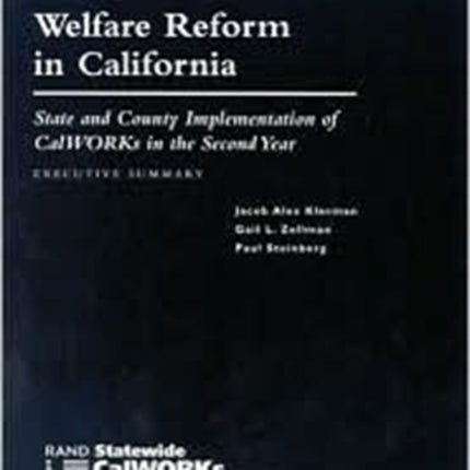 Welfare Reform in California: State and County Implementation of CalWORKs in the Second Year-executive Summary