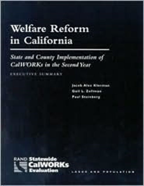 Welfare Reform in California: State and County Implementation of CalWORKs in the Second Year-executive Summary