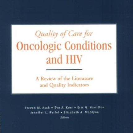 Quality of Care for Oncologic Conditions and HIV: A Review of the Literature and Quality Indicators