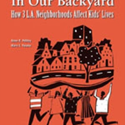 In Our Backyard: How 3 L.A. Neighborhoods Affect Kids' Lives