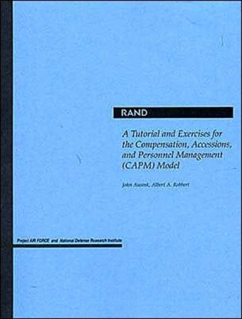 A Tutorial and Exercises for the Compensation, Accessions and Personnel Management (Capm) Model