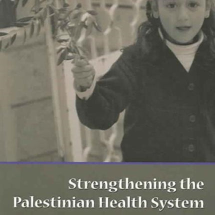 Strengthening the Palestinian Health System: 2005