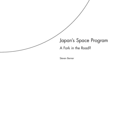 Japan's Space Program: A Fork in the Road?