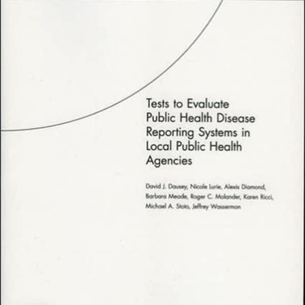 Tests to Evaluate Public Health Disease Reporting Systems in Local Public Health Agencies