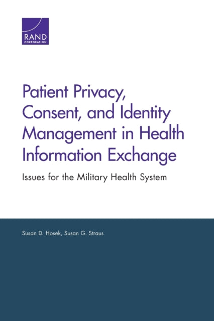 Patient Privacy, Consent, and Identity Management in Health Information Exchange: Issues for the Military Health System