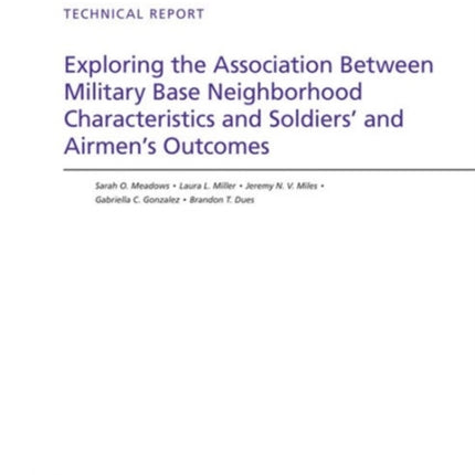 Exploring the Association Between Military Base Neighborhood Characteristics and Soldiers' and Airmen's Outcomes