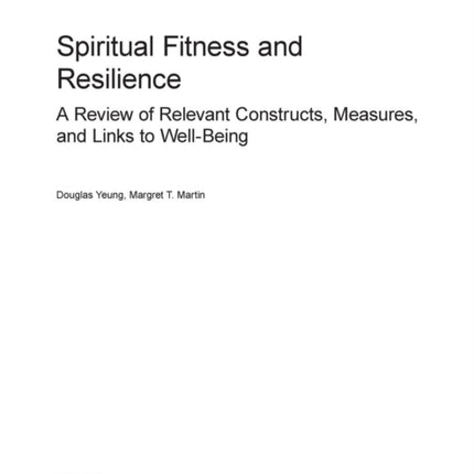 Spiritual Fitness and Resilience: A Review of Relevant Constructs, Measures, and Links to Well-Being