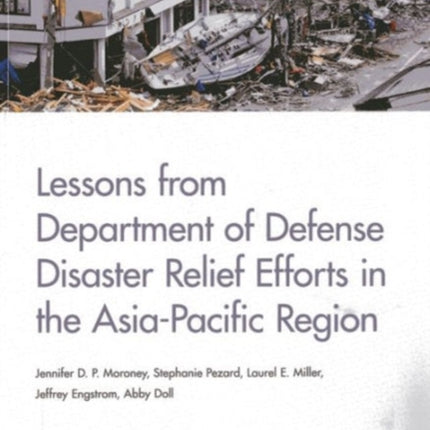 Lessons from Department of Defense Disaster Relief Efforts in the Asia-Pacific Region