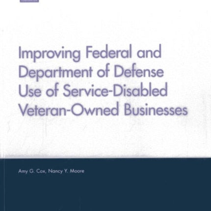 Improving Federal and Department of Defense Use of Service-Disabled Veteran-Owned Businesses