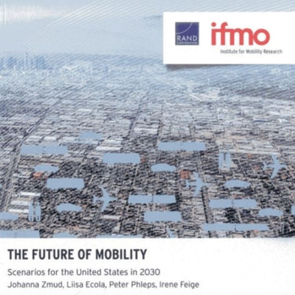 The Future of Mobility: Scenarios for the United States in 2030