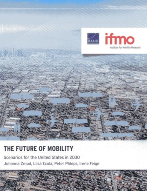 The Future of Mobility: Scenarios for the United States in 2030