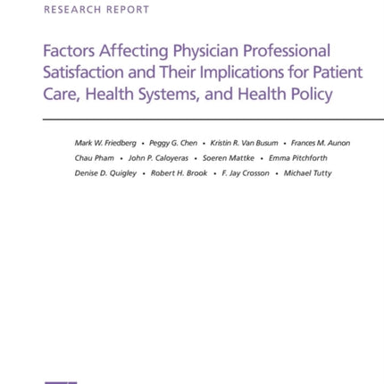 Factors Affecting Physician Professional Satisfaction and Their Implications for Patient Care, Health Systems, and Health Policy