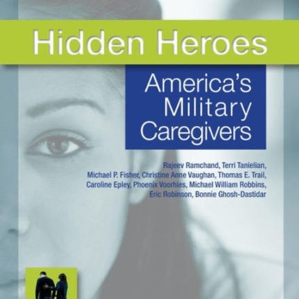 Hidden Heroes: America's Military Caregivers