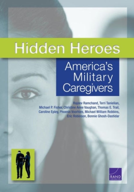 Hidden Heroes: America's Military Caregivers