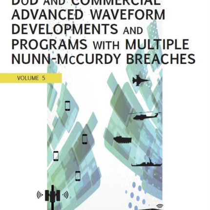 DOD and Commercial Advanced Waveform Developments and Programs with Nunn-Mccurdy Breaches