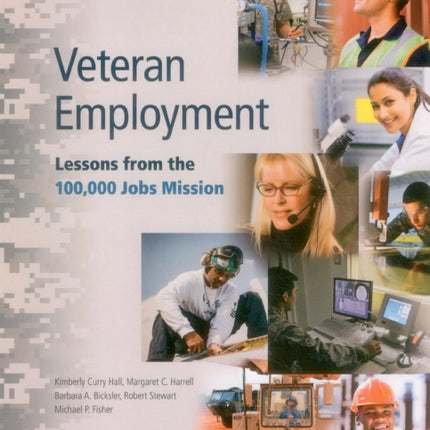 Veteran Employment: Lessons from the 100,000 Jobs Mission